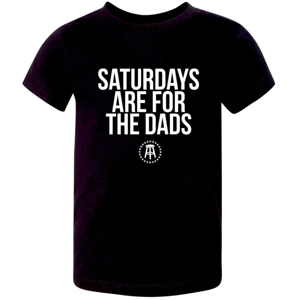 Barstools Sports “Saturdays are for the Dads” matching Dad and Toddler t-shirts